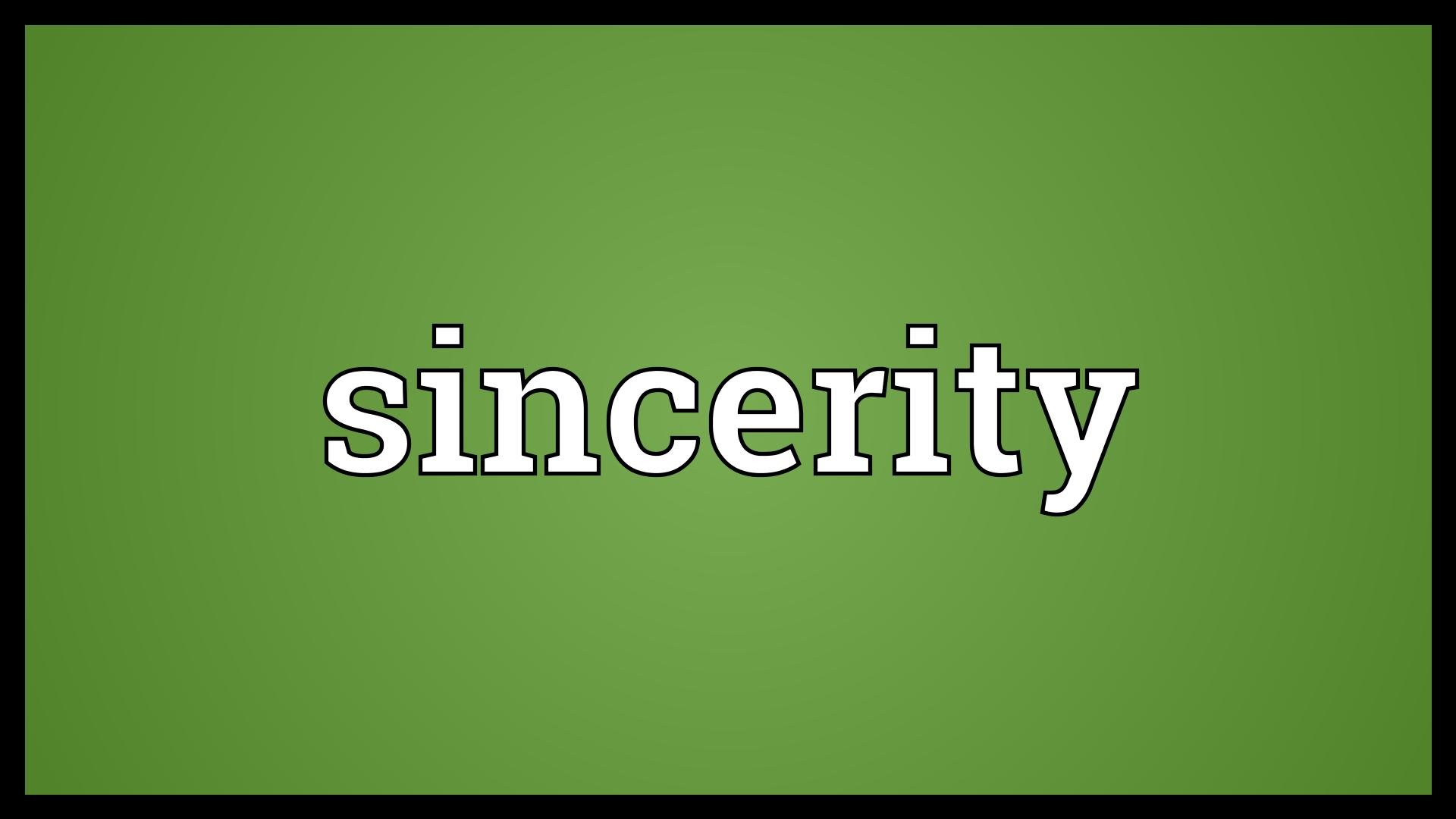 Very Sincerity Meaning